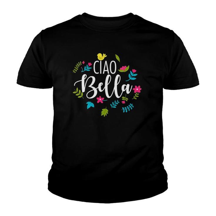 Womens Cool Ciao Bella Quote For Mom Or Grandma V-Neck Youth T-shirt