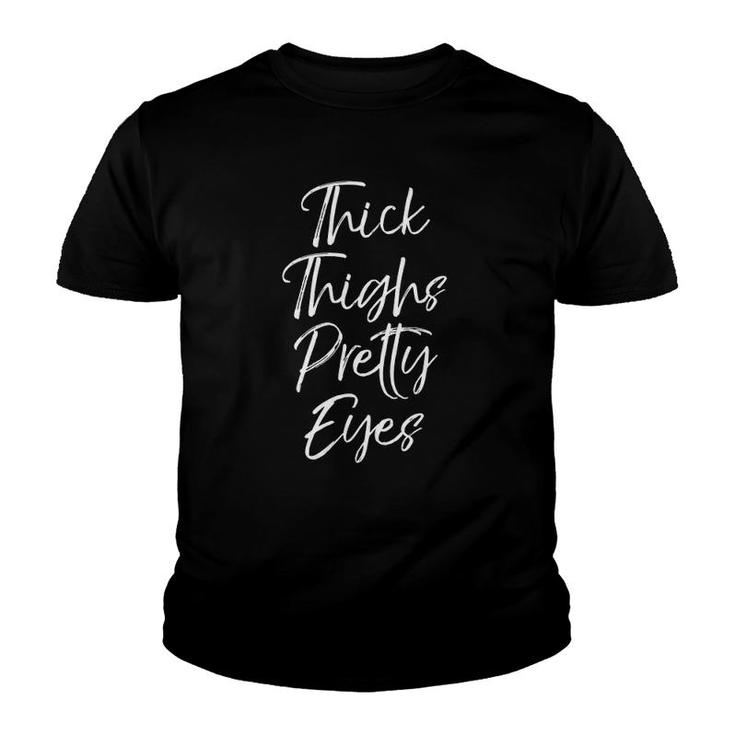 Womens Cute Workout Leg Day Quote Women's Thick Thighs Pretty Eyes V-Neck Youth T-shirt