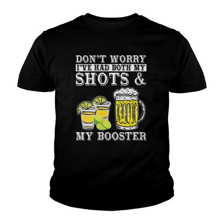 Womens Don't Worry I've Had Both My Shots And Booster Drinking Team  Youth T-shirt