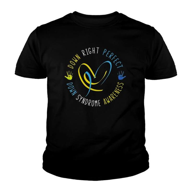 Womens Down Syndrome Awareness Day 21 March Down Right Perfect Youth T-shirt