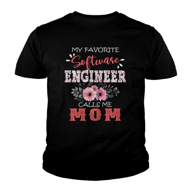 Womens Favorite Software Engineer Calls Me Mom Floral Mother's Day Youth T-shirt
