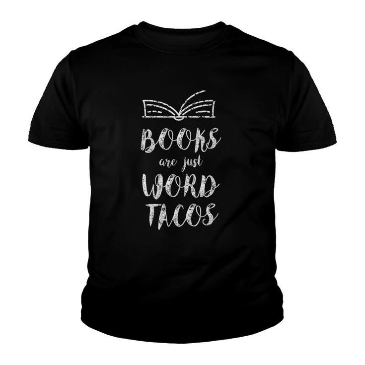 Womens For Avid Readers Book Nerds Books Are Just Word Tacos V-Neck Youth T-shirt