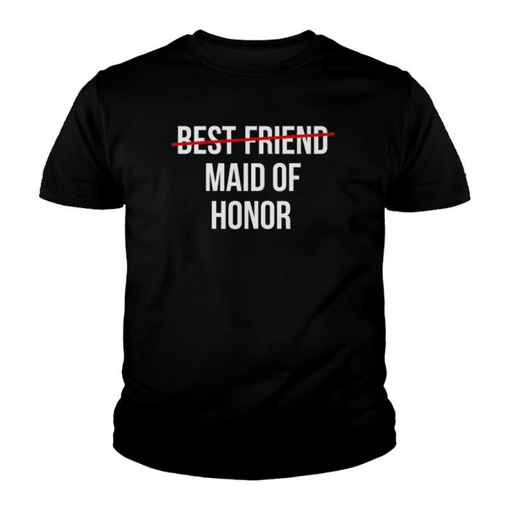 Womens From Best Friend To Maid Of Honor Wedding Bridal Party Youth T-shirt