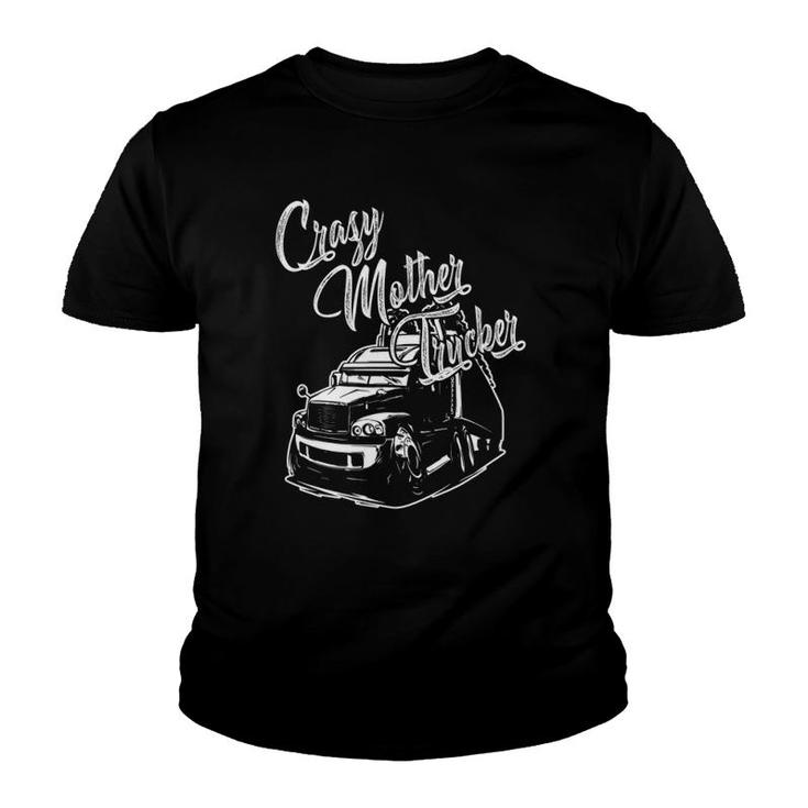 Womens Funny Cool Crazy Mother Trucker Truck Driver Awesome  Youth T-shirt