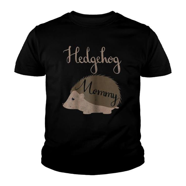 Womens Hedgehog Mommy Mom Gift Youth T-shirt
