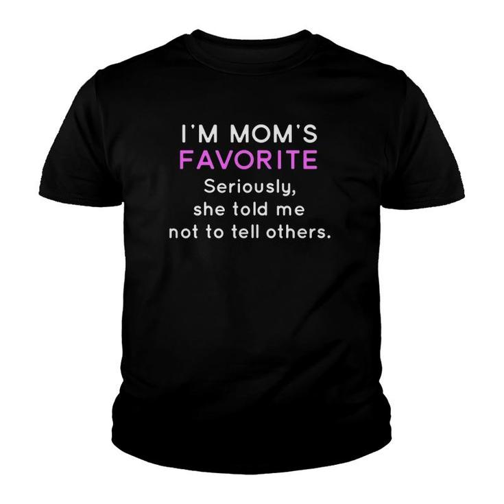Womens Humorous I'm Mom's Favorite Seriously Sarcastic Sarcasm Youth T-shirt