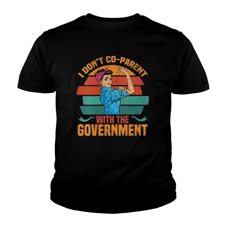 Womens I Don't Coparent With The Government Patriotic Mom Freedom  Youth T-shirt