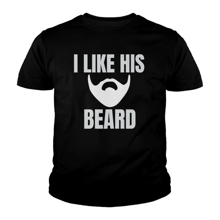 Womens I Like His Beard Couples Funny Matching Sets Husband Wife Youth T-shirt