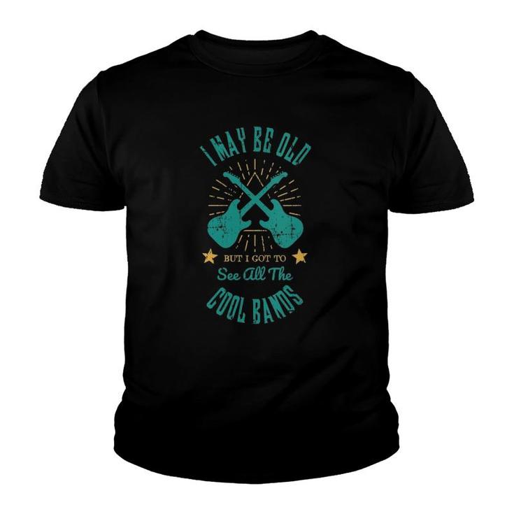 Womens I May Be Old But I Got To See All The Cool Bands V-Neck Youth T-shirt