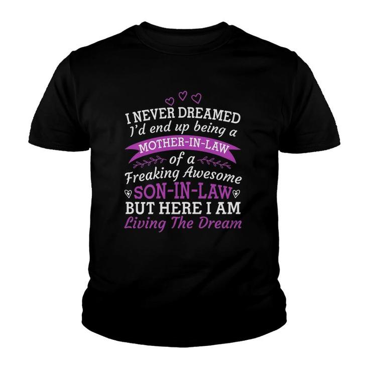 Womens I Never Dreamed Of Being A Mother In Law For A Mother In Law Youth T-shirt