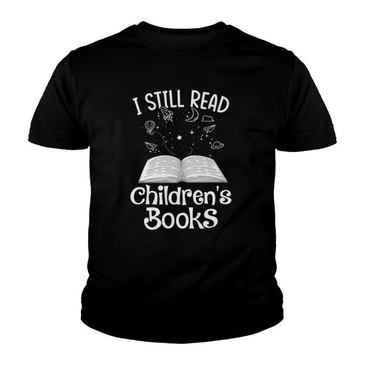 Womens I Still Read Children's Books School Teacher Nerd Librarian V-Neck Youth T-shirt