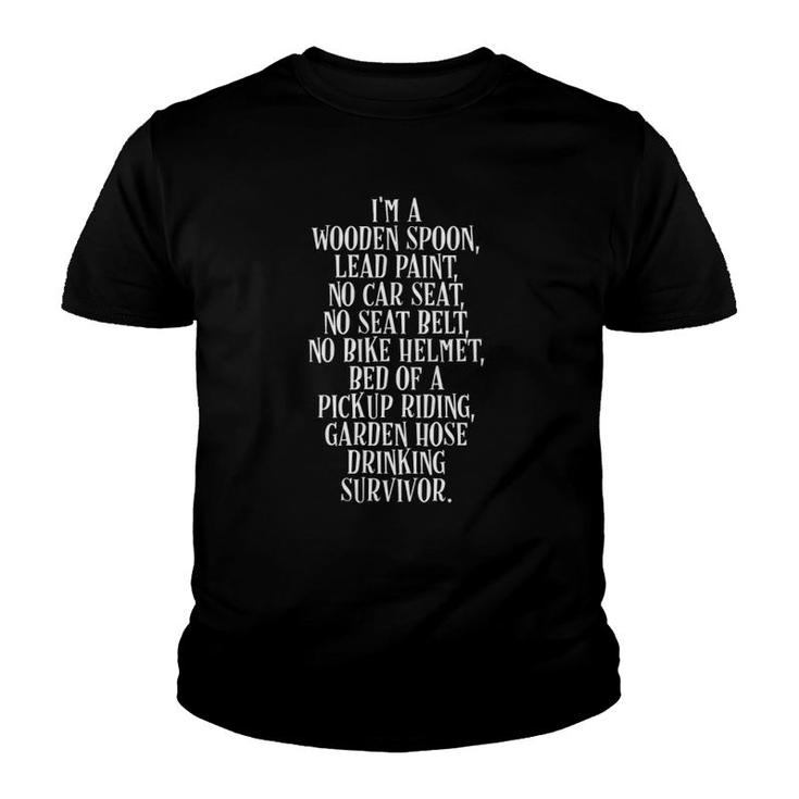 Womens I'm A Wooden Spoon Garden Hose Drinking Survivor Youth T-shirt