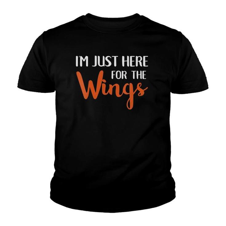 Womens I'm Just Here For The Wings Funny Buffalo Wing Youth T-shirt