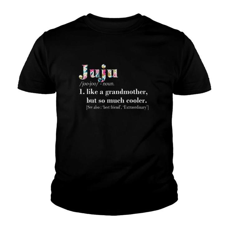 Womens Juju Like Grandmother But So Much Cooler Youth T-shirt