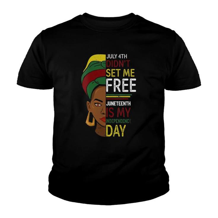 Womens July 4Th Didnt Set Me Free Juneteenth Is My Independence Day V-Neck Youth T-shirt