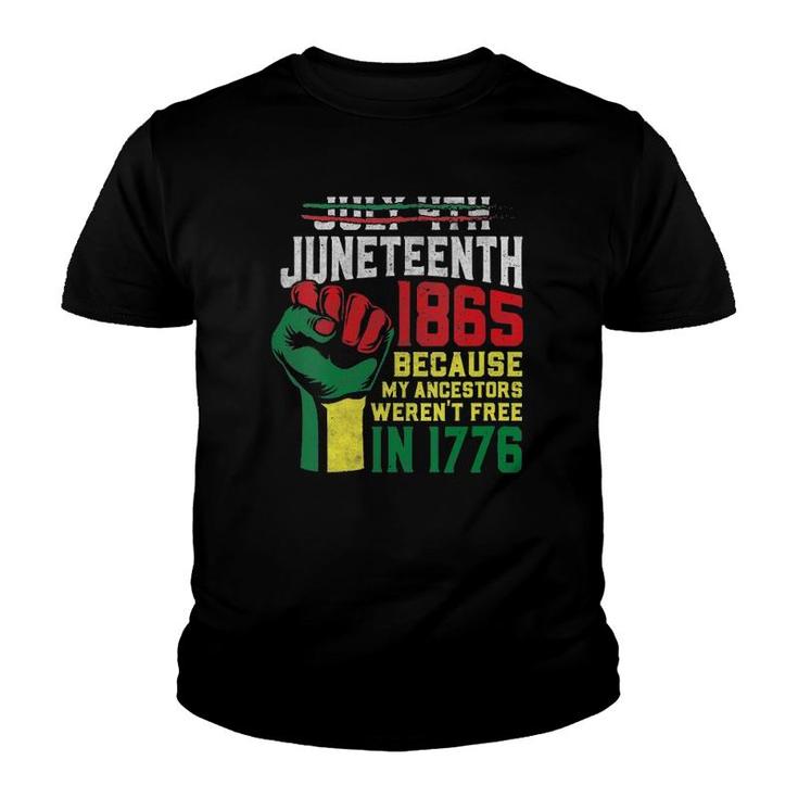 Womens July 4Th Juneteenth 1865 Because My Ancestors Weren't Free V-Neck Youth T-shirt