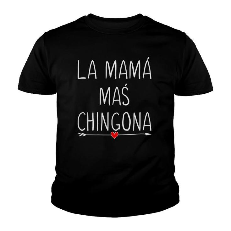Womens La Mama Mas Chingona Cute Heart Spanish Mom Womens Gifts  Youth T-shirt