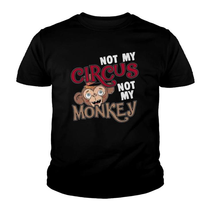 Womens Motherhood Shirt Not My Circus, Not My Monkeys Shirt