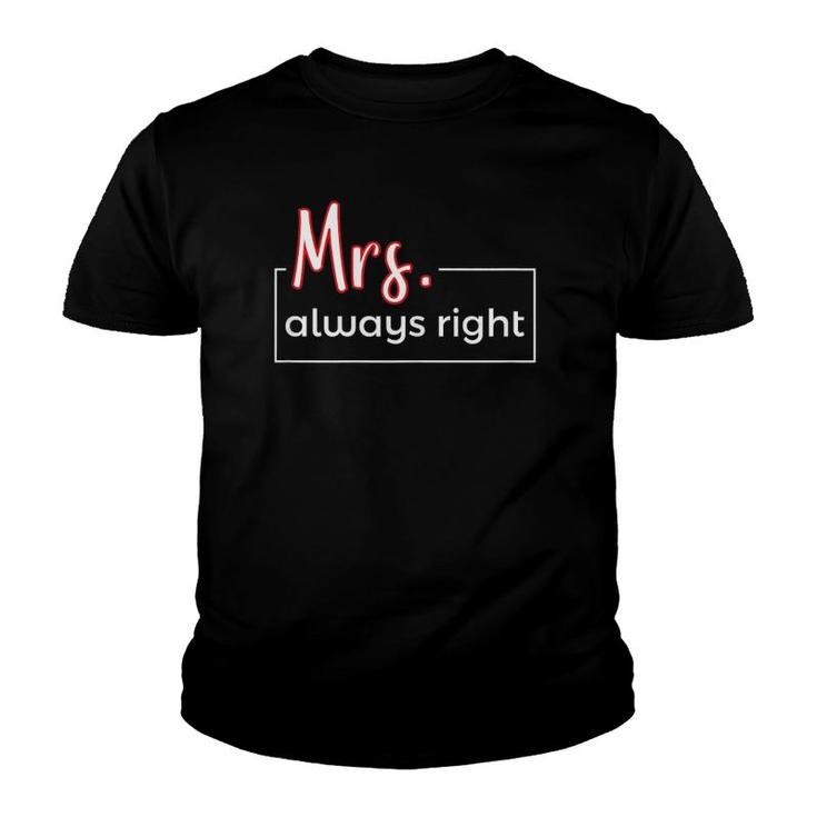 Womens Mr & Mrs Always Right Matching Couple S Outfits For 2 Ver2 Youth T-shirt