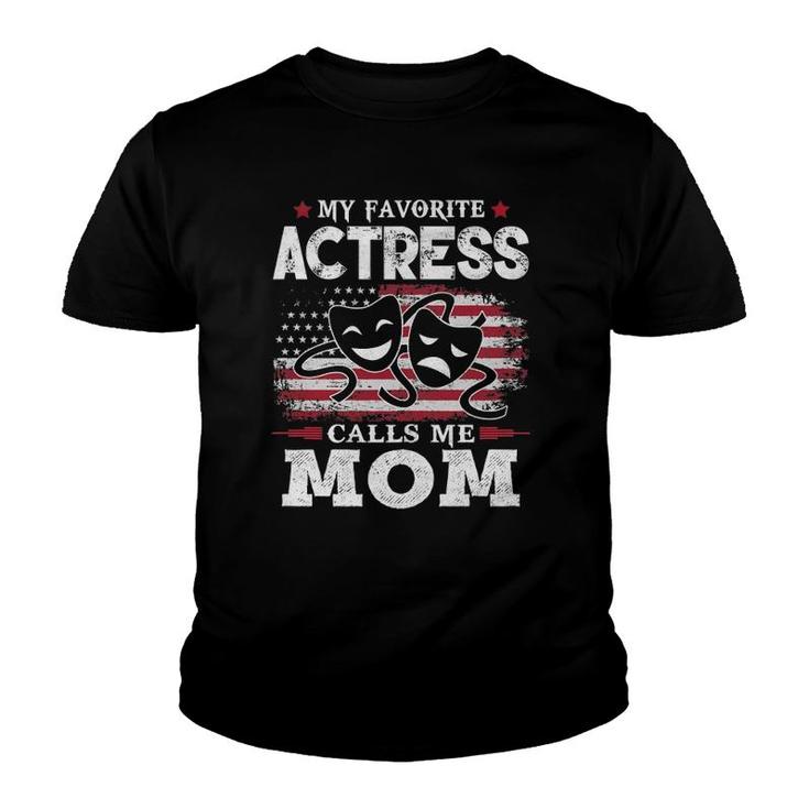 Womens My Favorite Actress Calls Me Mom Usa Flag Mother's Day Youth T-shirt
