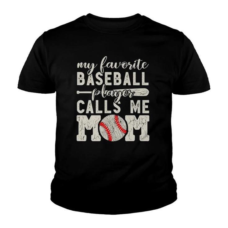 Womens My Favorite Baseball Player Calls Me Mom Cheer Boy Mother  Youth T-shirt