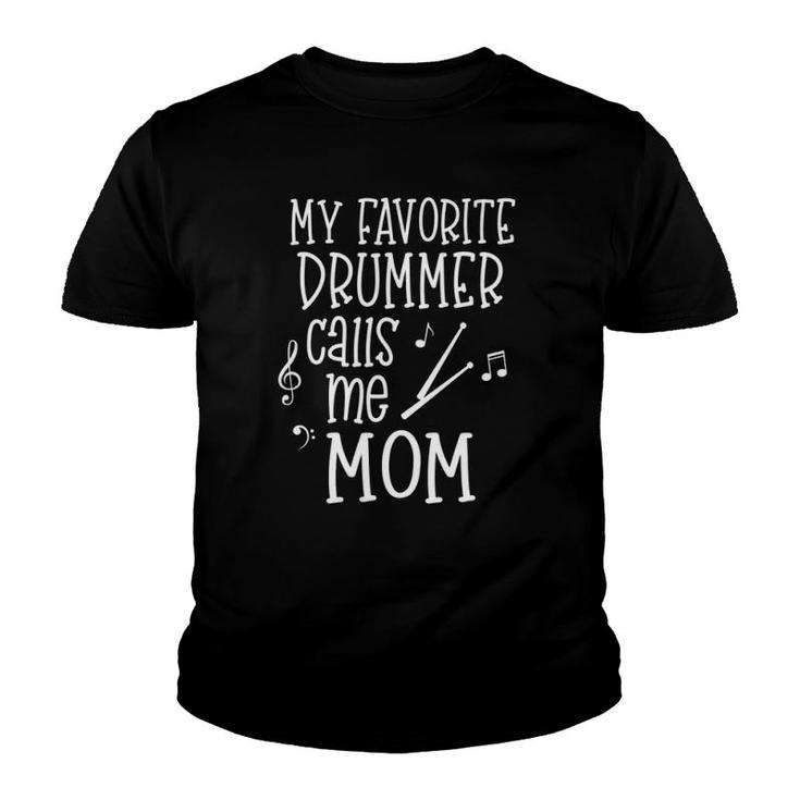 Womens My Favorite Drummer Calls Me Mom Marching Band Family Gift  Youth T-shirt