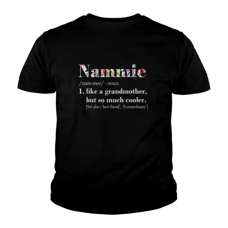 Womens Nammie Like Grandmother But So Much Cooler Youth T-shirt