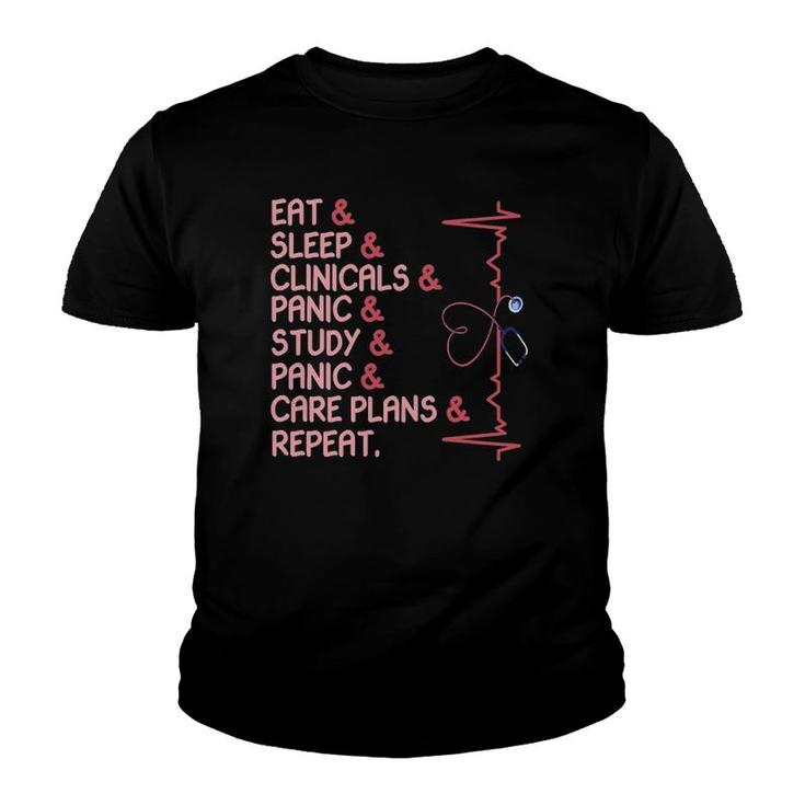 Womens Nurse Eat Sleep Clinicals Panic Study Care Plans Repeat Youth T-shirt