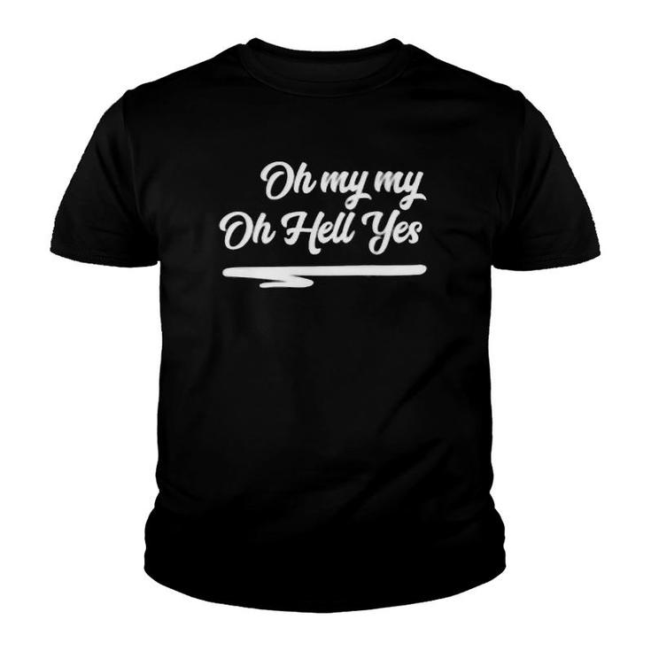 Womens Oh My My Oh Hell Yes Classic Rock Song Vintage Minimalist  Youth T-shirt