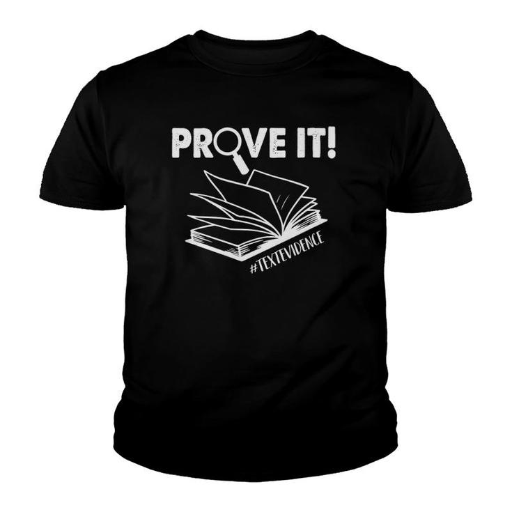 Womens Prove It Text Evidence Book Lover Bookworm Bookish Reading  Youth T-shirt