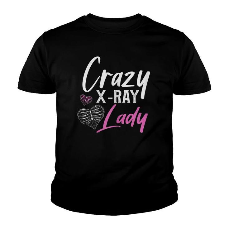 Womens Rad Tech  Funny Crazy X-Ray Lady Radiology Gift Youth T-shirt