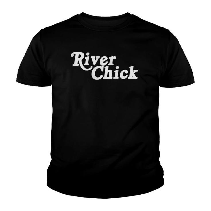 Womens River Chick Boat Vacay Tube Floating Camping Outdoors Life  Youth T-shirt