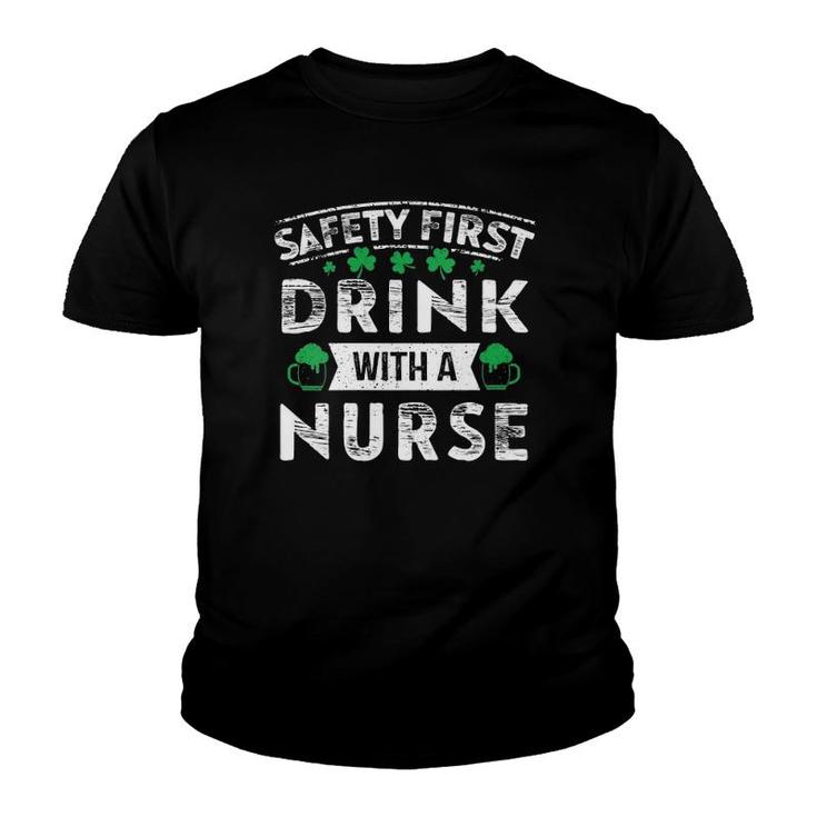 Womens Safety First Drink With A Nurse St Patrick's Day Gift Youth T-shirt