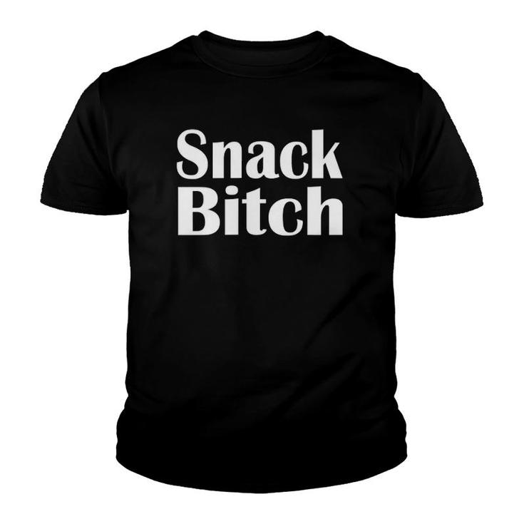 Womens Snack Bitch Funny Saying Mother's Day Tee Grandma And Mommy's V-Neck Youth T-shirt