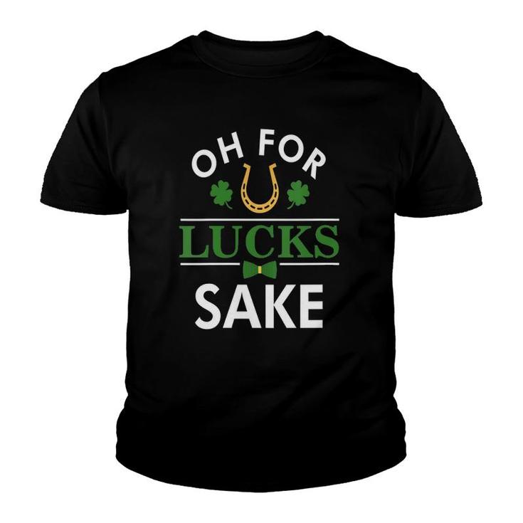 Womens St Patrick's Day Oh For Lucks Sake Irish Shamrock Women Men V-Neck Youth T-shirt