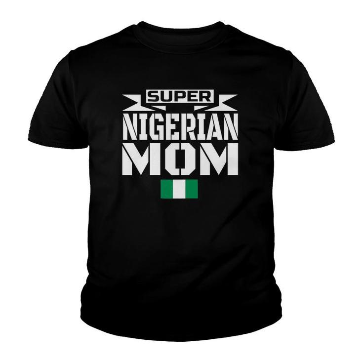Womens Storecastle Super Nigerian Mom Mother's Gift Youth T-shirt