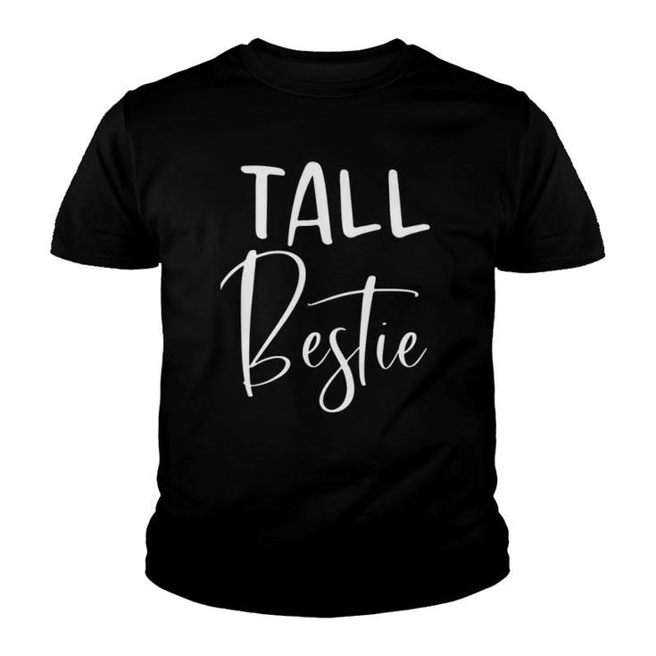Womens Tall Bestie Short Bestie Matching Bff Best Friend Gift Youth T-shirt