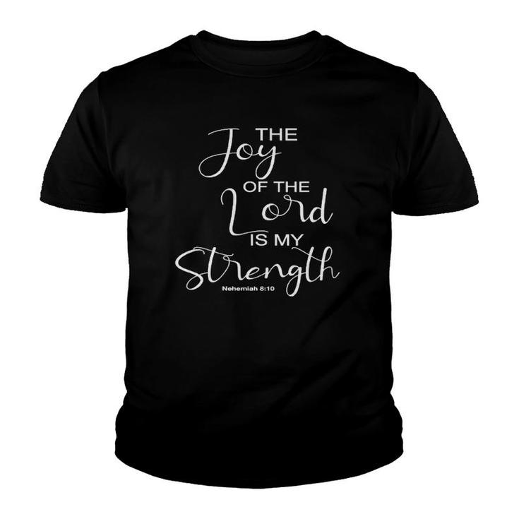 Womens The Joy Of The Lord Is My Strength Christian  Youth T-shirt