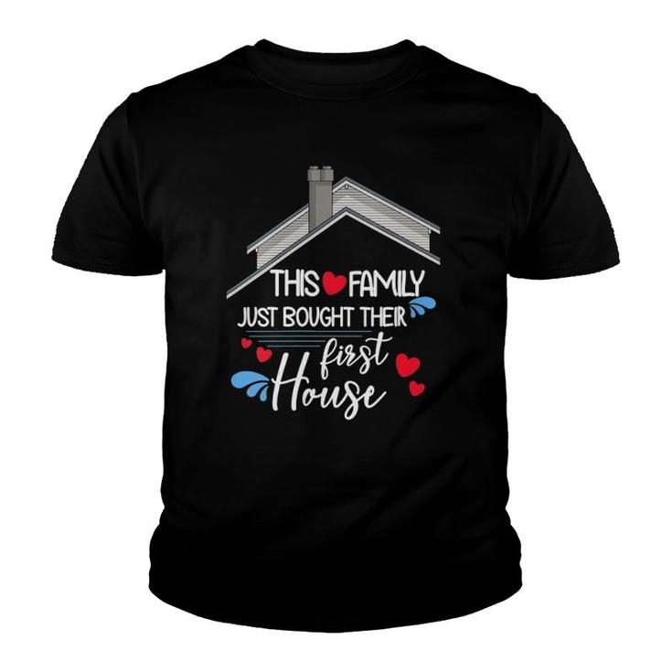 Womens This Family Just Bought Their First House New Homeowner  Youth T-shirt