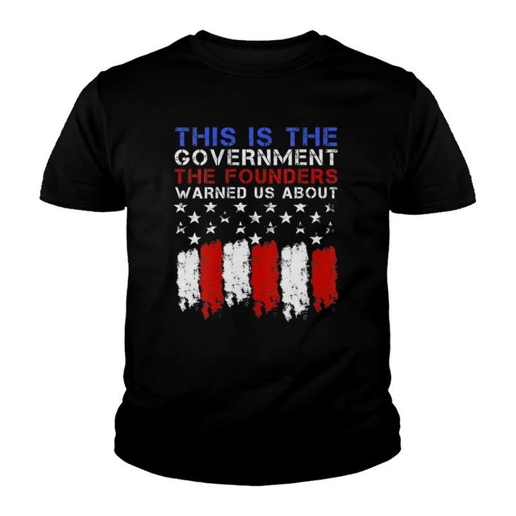 Womens This Is The Government Our Founders Warned Us About  Youth T-shirt