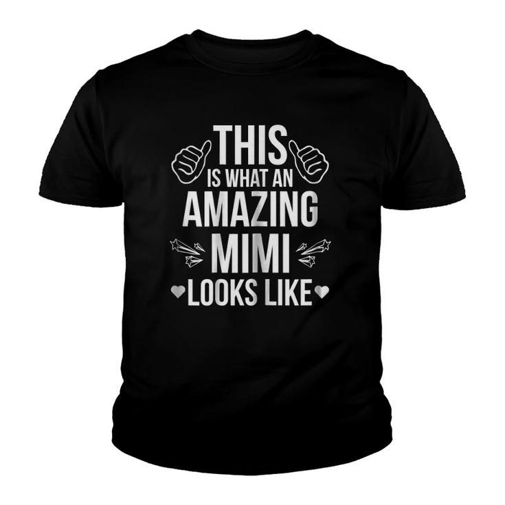 Womens This Is What An Amazing Mimi Looks Like Grandmother Gift Youth T-shirt