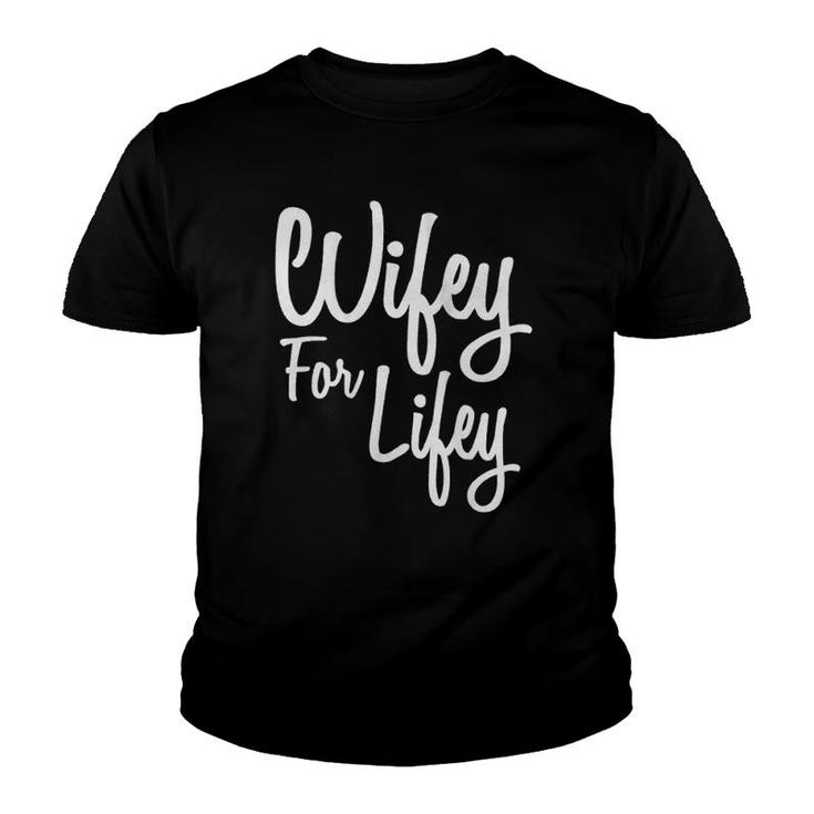 Womens Wifey For Lifey - Matching Hubby And Wifey S Tank Top Youth T-shirt