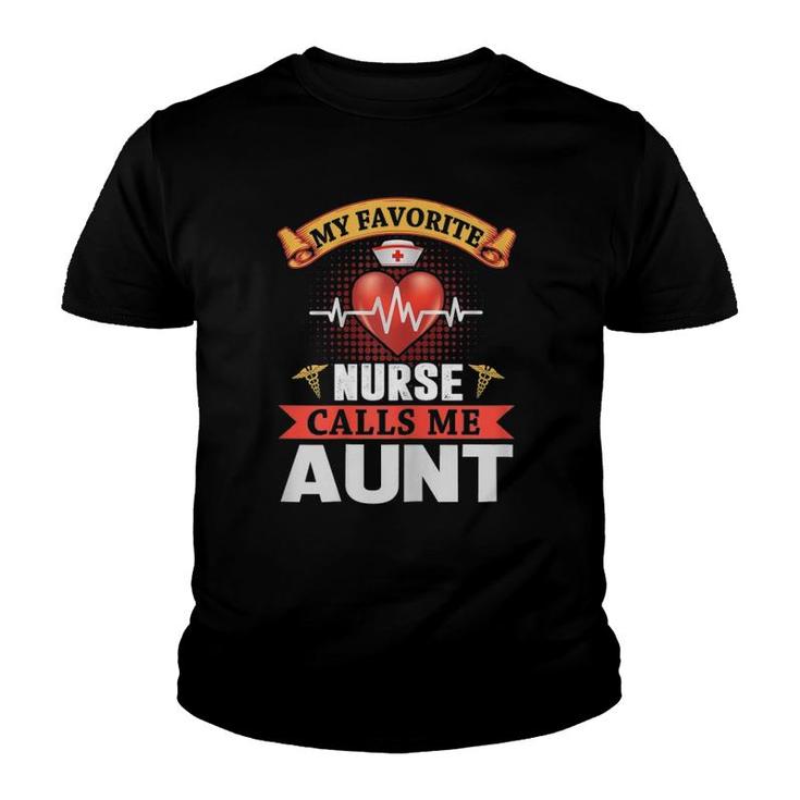 Womens Womens My Favorite Nurse Calls Me Aunt - Mother's Day Youth T-shirt