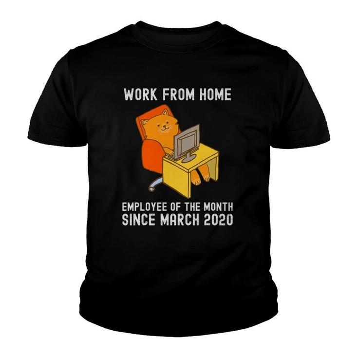 Work From Home Employee Of The Month Since March 2020 Cat Youth T-shirt