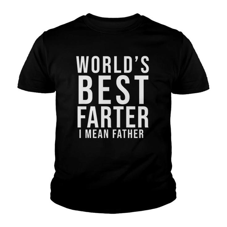 World's Best Farter I Mean Father Funny Father's Day  Husband  Father's Day Gif Youth T-shirt