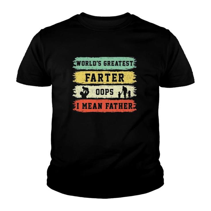 World's Greatest Farter Oops I Mean Father Funny Father's Day Fun Youth T-shirt