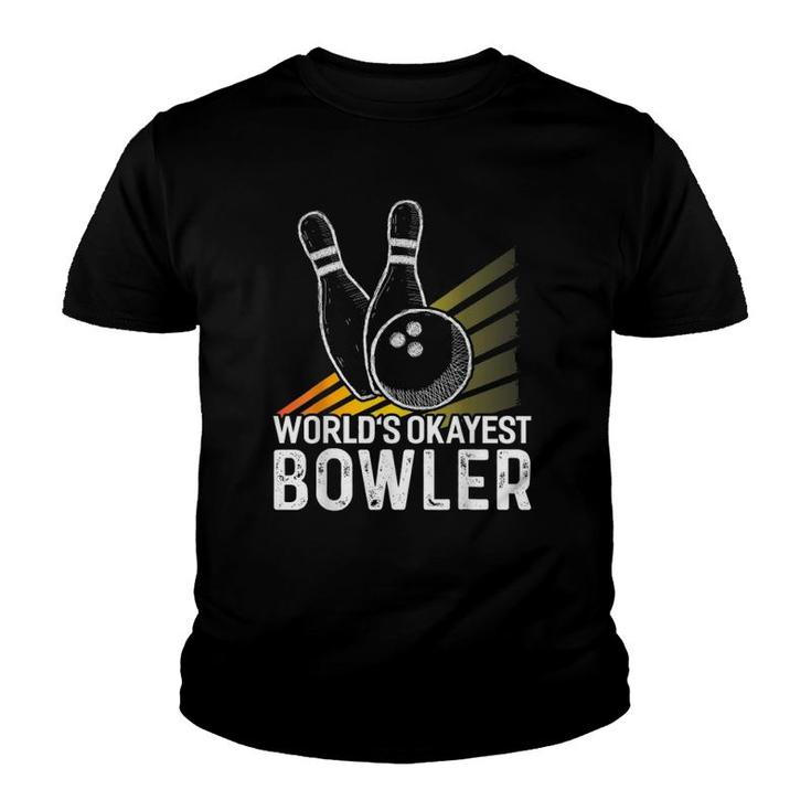 World's Okayest Bowler  Funny Bowler Bowling Youth T-shirt