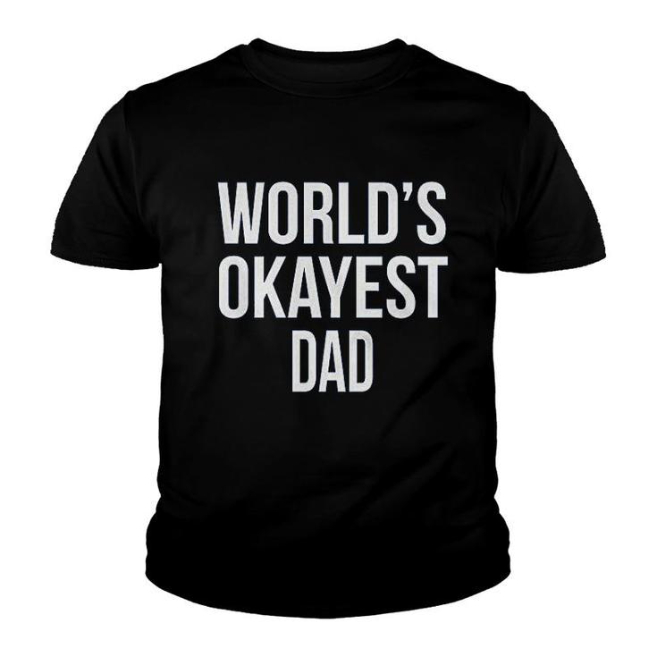Worlds Okayest Dad Youth T-shirt