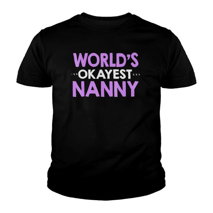 World's Okayest Nannymother's Day Grandma Youth T-shirt