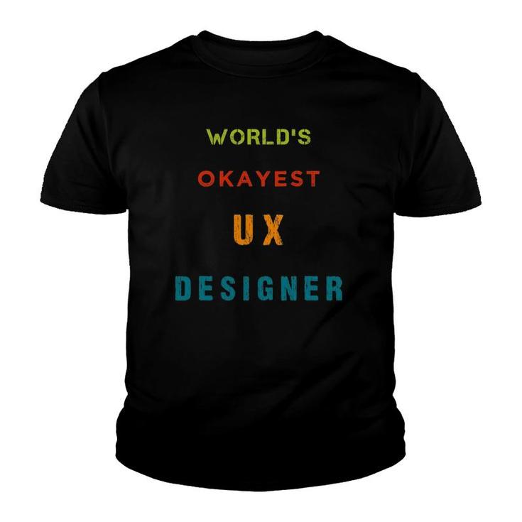 World's Okayest Ux Designer User Experience Youth T-shirt